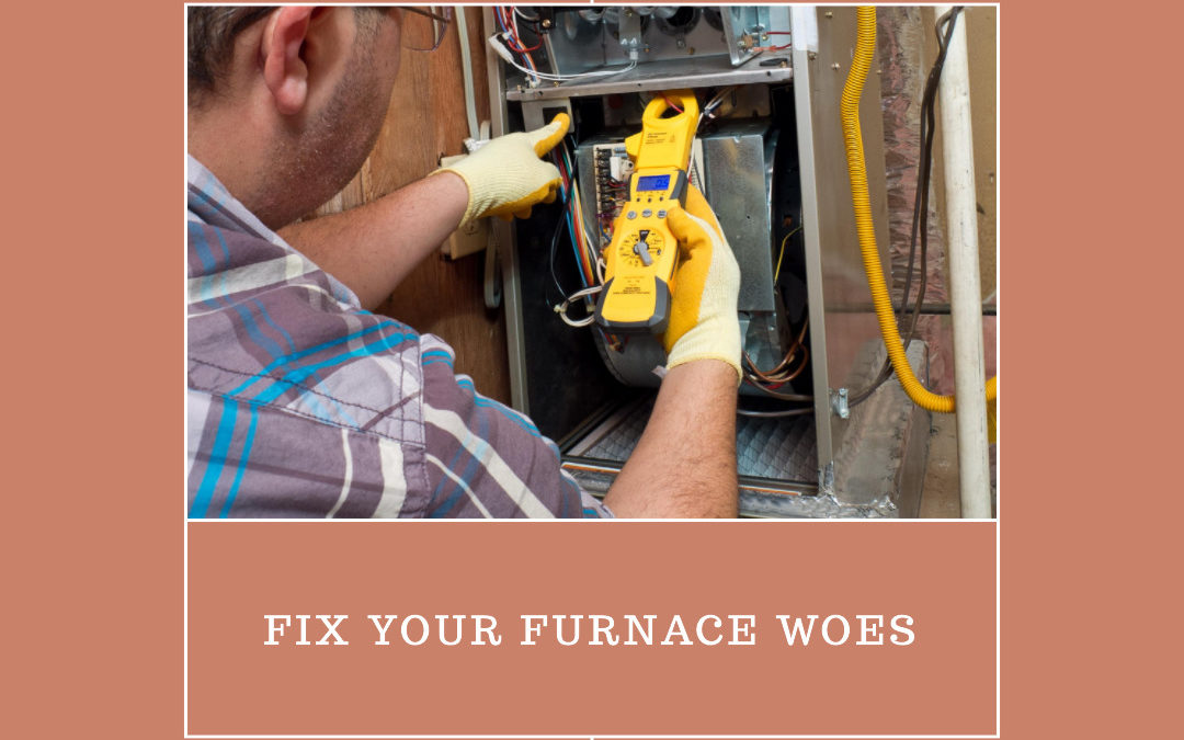 Top 5 Most Common Furnace Problems and How to Fix Them