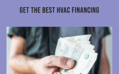 Finding the Best HVAC Financing Options for Your Next System